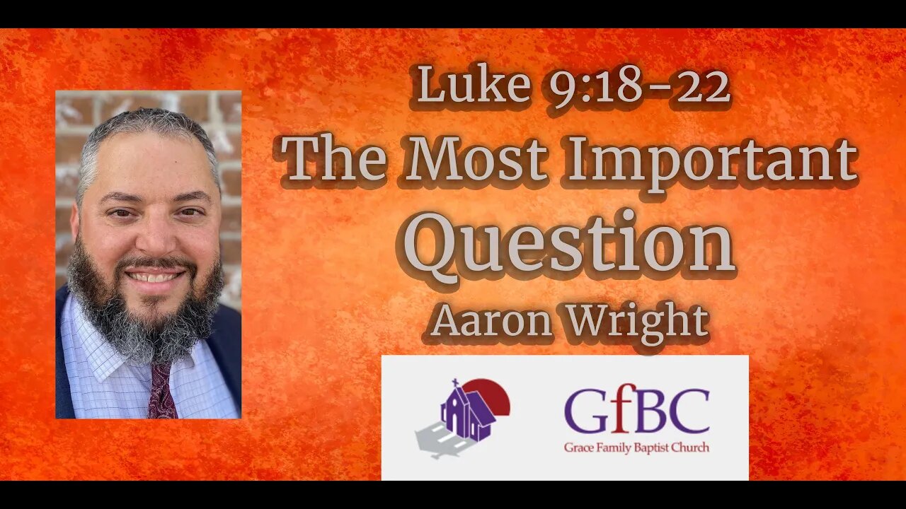 The Most Important Question -- Aaron Wright