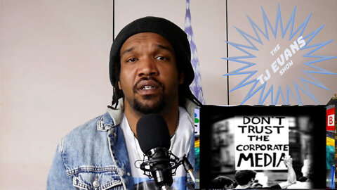 Corporate Media LIES! Remember that: The TJ Evans Show
