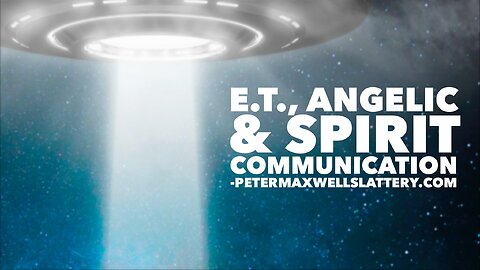 E.T., Angelic & Spirit Communication