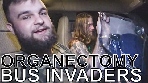 Organectomy - BUS INVADERS Ep. 1552