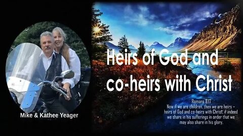 Heirs & Joint Heirs With Christ by Dr. Michael H Yeager