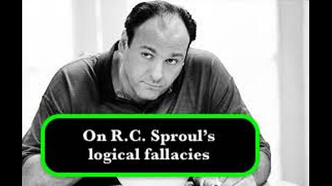 R.C. Sproul and his informal logical fallacies