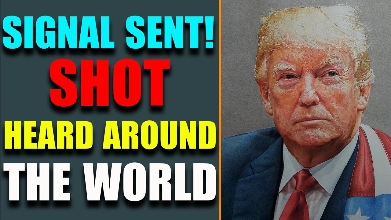 SHOT HEARD AROUND THE WORLD, SIGNAL SENT, BIG THINGS INCOMING