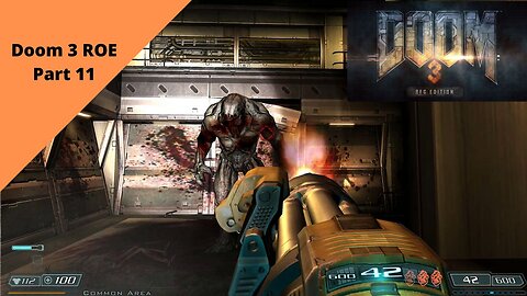 Doom 3: BFG Edition | Doom 3 ROE: Part 11 (REVISITING THE DELTA LABS!!)