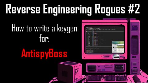 Reverse Engineering and Writing a Keygen for Rogue Software #2 - AntiSpyBoss