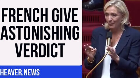 French Verdict Will Leave EU SHELLSHOCKED