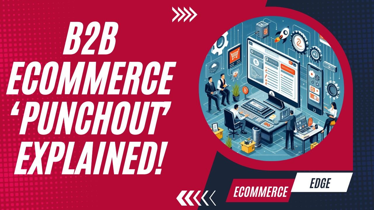 E419:📦B2B ECOMMERCE ‘PUNCHOUT’ EXPLAINED! | DAN GEIGER - GREENWING TECHNOLOGY