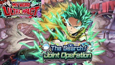 My Hero Ultra Impact(Global): The Search! Joint Operation Story Event