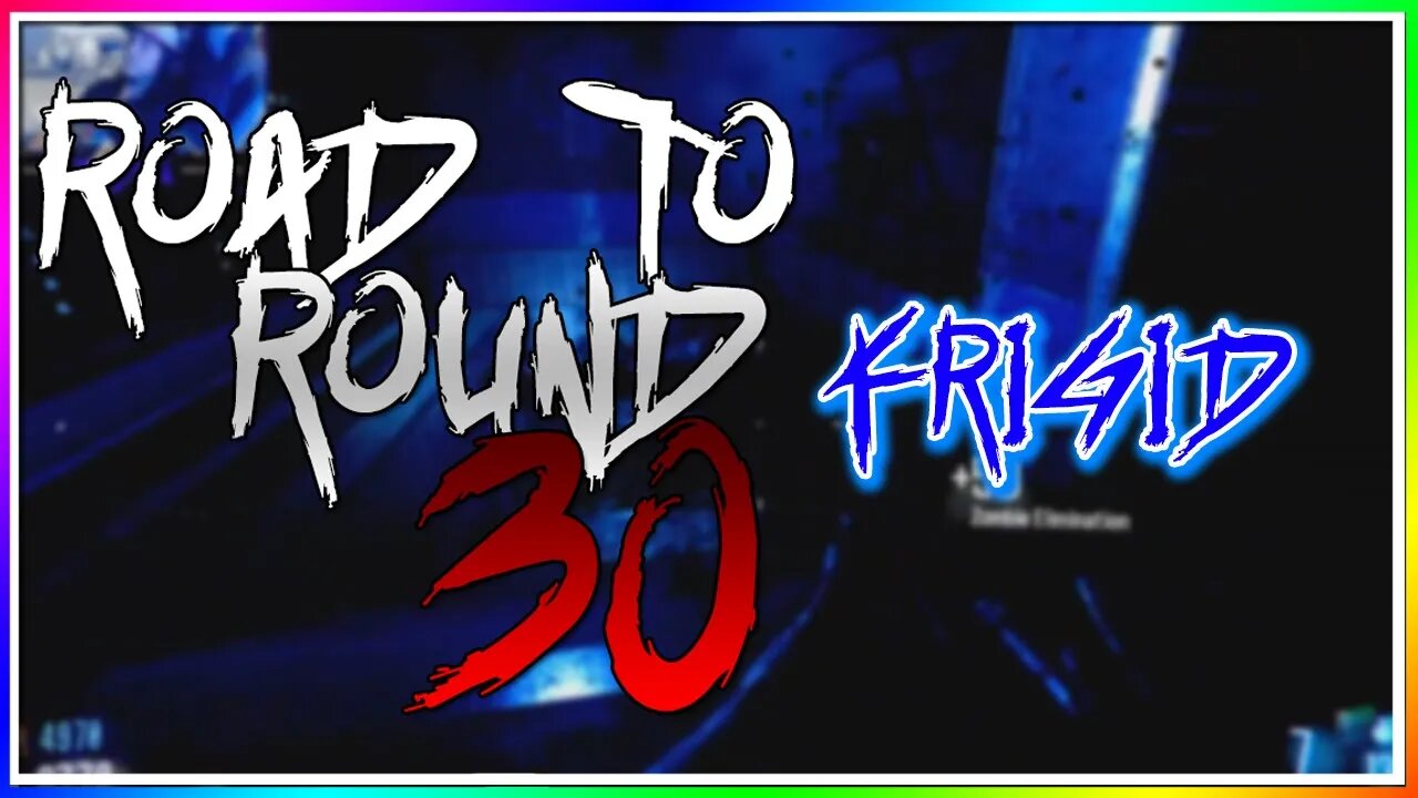 Road to Round 30 - Frigid | COD BO3 Modded Zombies Ep.2
