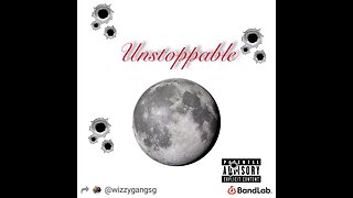 Unstoppable ft drill squad by sgbaby that's me baby