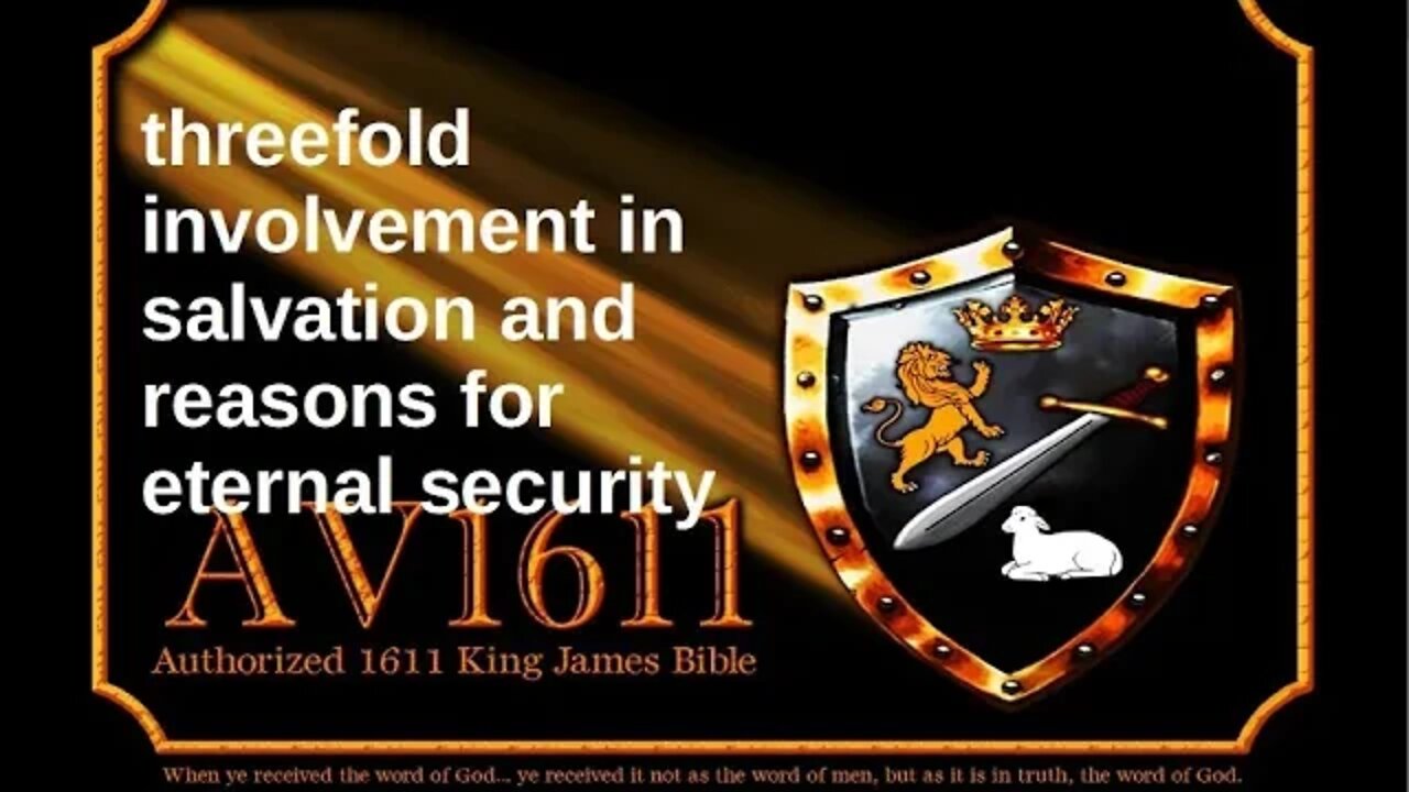 threefold involvement in salvation and reasons why you are eternally secure