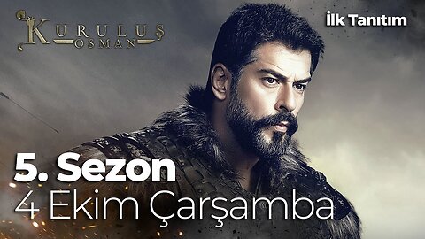 Kuruluş Osman 5. Sezon İlk Bölümüyle 4 Ekim Çarşamba atv'de! @atvturkiye