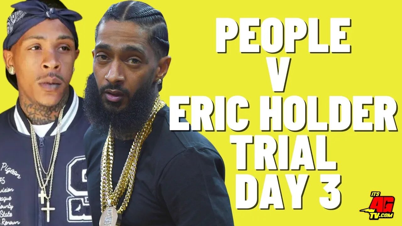 People V Eric Holder Trial For Nipsey Hussle Slaying | Day 3