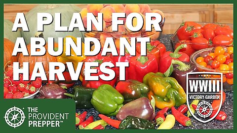 WWIII Victory Garden Challenge: A Successful Harvest Starts With Good Design and Planning