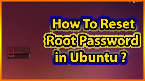 How to reset Ubuntu Linux password in case it has been forgotten