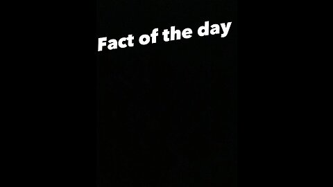 Fact of the day #2