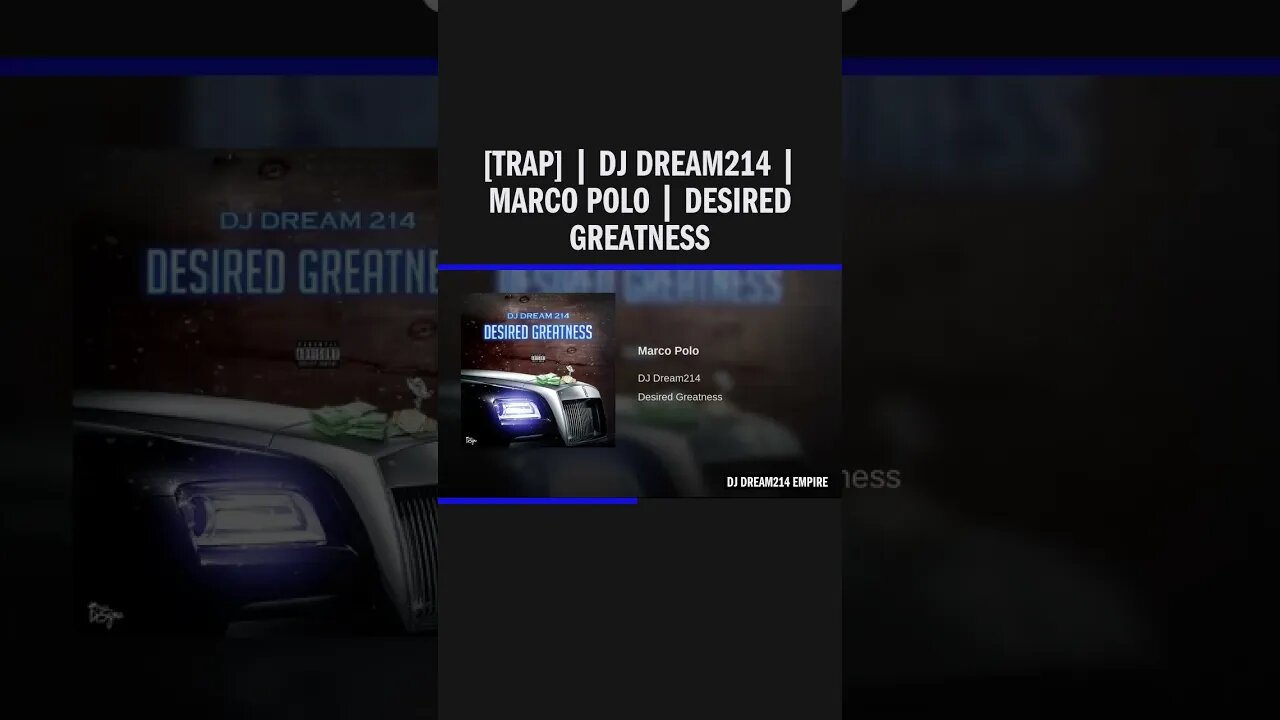 [Trap] | Dj Dream214 | Marco Polo | Desired Greatness