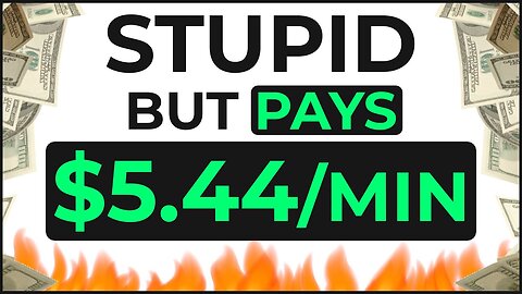 Stupid Way To Make 544 Every Minute Doing Nothing