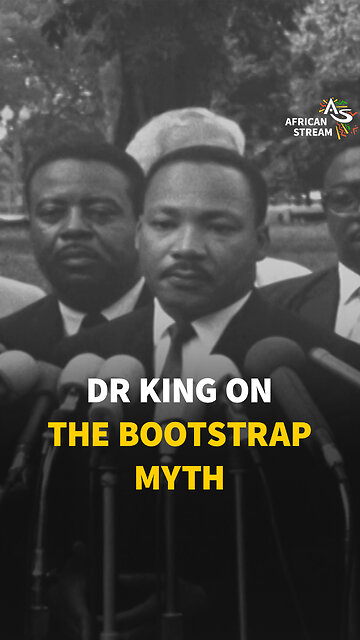 DR KING ON THE BOOTSTRAP MYTH