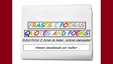 Notícias engraçadas: Homem abandonado por mulher...[Frases e Poemas]