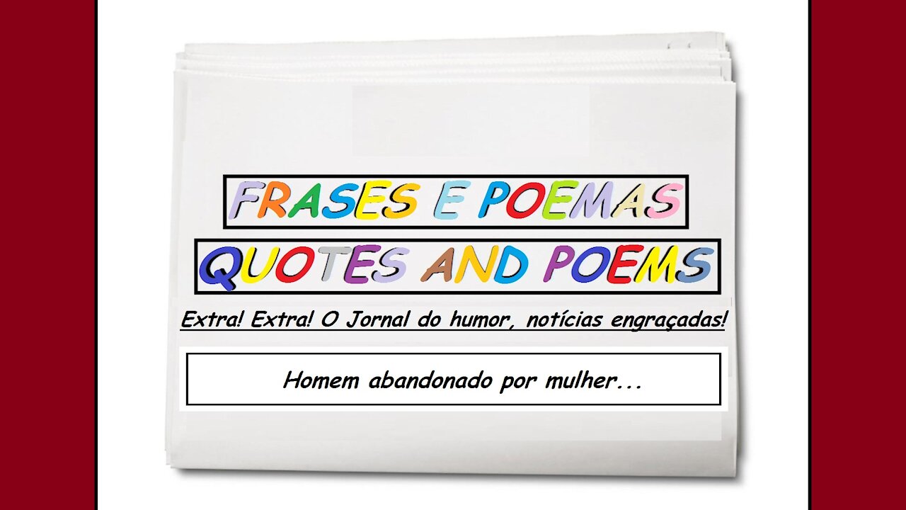 Notícias engraçadas: Homem abandonado por mulher...[Frases e Poemas]