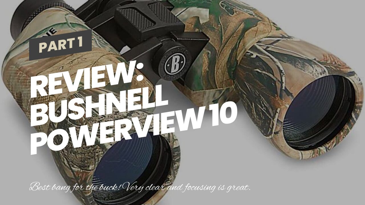 Review: Bushnell PowerView 10 x 50mm Porro Prism Instafocus Binoculars, Realtree AP