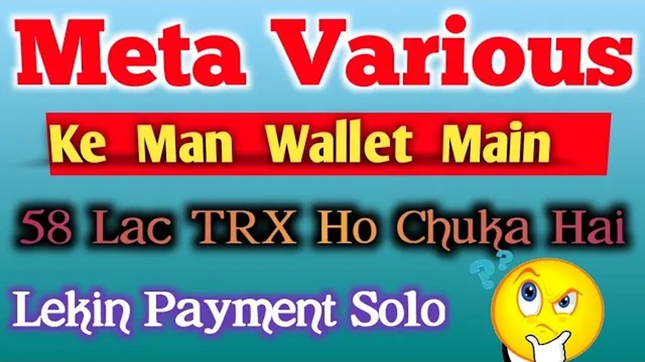 Metavarious.live | ke man wall main | 58 Lac trx ho chuka hai | payment solo meta various