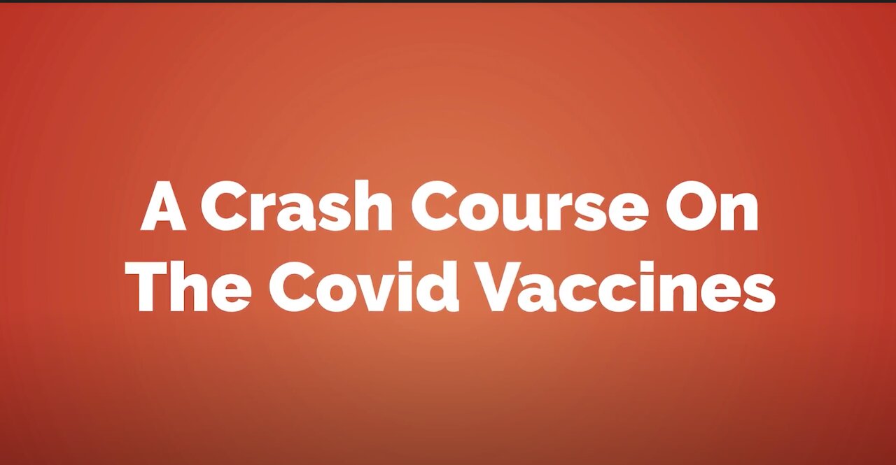 A Crash Course on the COVID Vaccine