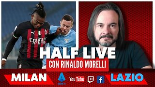 MILAN-LAZIO 🎙️ il commento al primo tempo di Serie A con Rinaldo Morelli | HALF LIVE