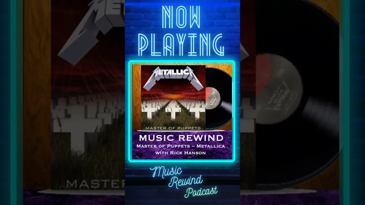 Now Playing at Music Rewind - Metallica: Master of Puppets