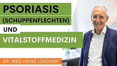 Psoriasis (Schuppenflechte) natürlich behandeln mit Vitalstoffmedizin