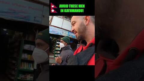 Avoid these men in Kathmandu! 🇳🇵 Nepal scammers