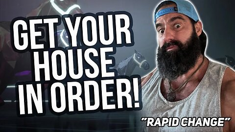 Get Your House In Order!!!