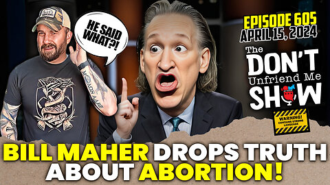 Bill Maher's Startling Statement on Abortion