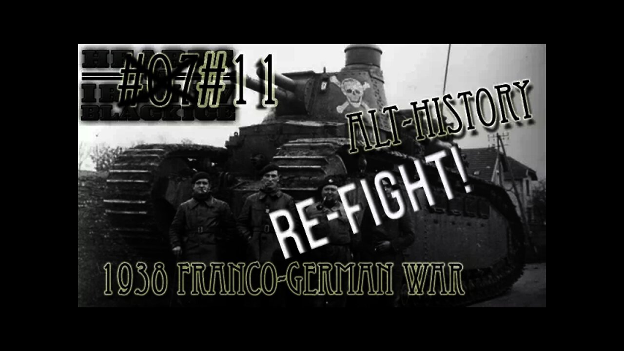 Hearts of Iron IV - Black ICE French Folies 11 1938 Franco-German War Re-Fight