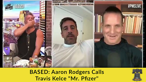 BASED: Aaron Rodgers Calls Travis Kelce "Mr. Pfizer"