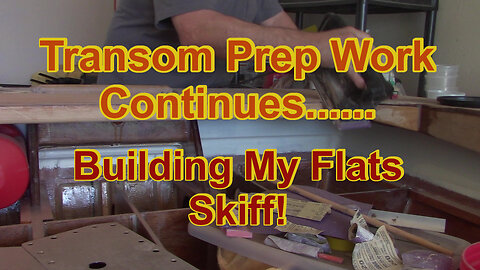 Transom Prep Continued........Flats Skiff Build!