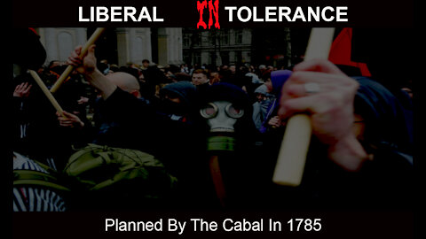 Liberal Intolerance Planned By The Cabal 1785