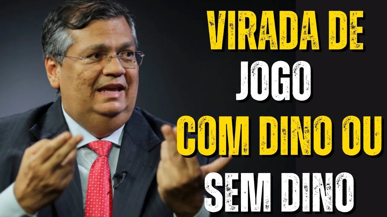 Virada de Jogo‼️ com Dino ou sem Dino