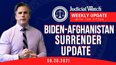 Biden-Afghanistan Surrender Update, Federal Court Fight for January 6 Videos, & More!