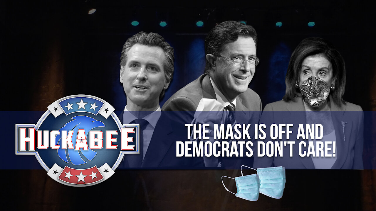 The Mask is OFF and Democrats DON'T CARE! | FOTM | Huckabee