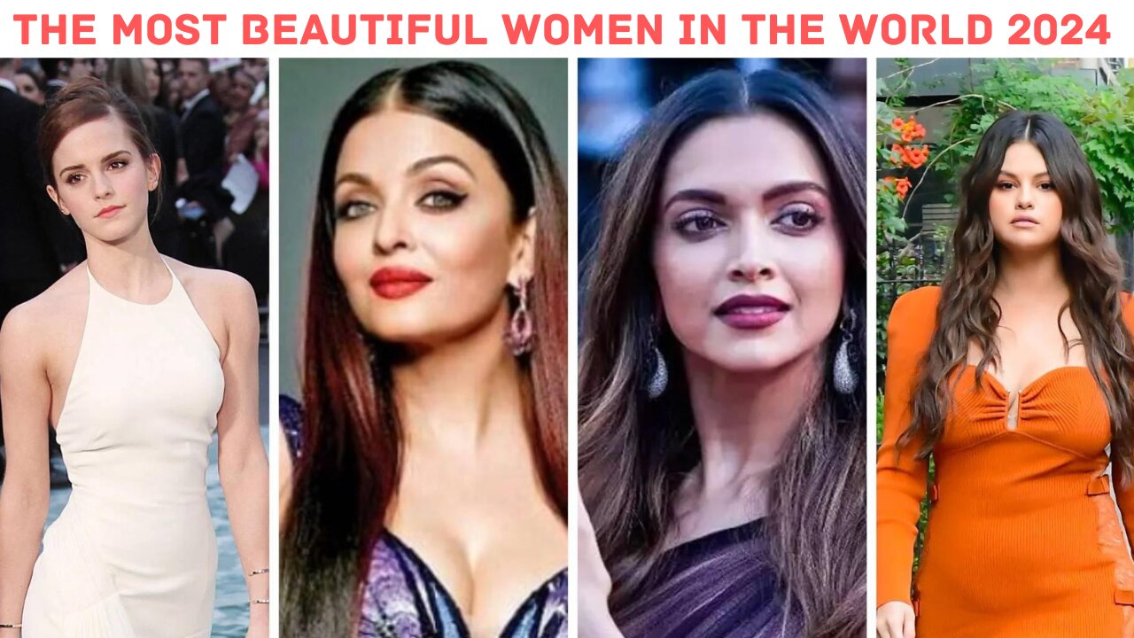 The Most Beautiful Women in the World 2024