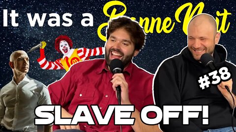 Slave Off! - It was a Bonne Nuit #38