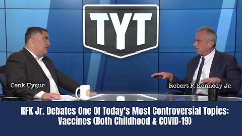 RFK Jr. Debates One Of Today's Most Controversial Topics: Vaccines (Both Childhood & COVID-19)