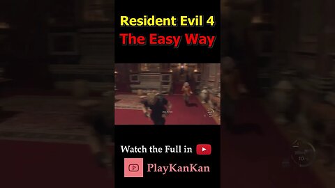 Resident Evil 4 The Easy Way