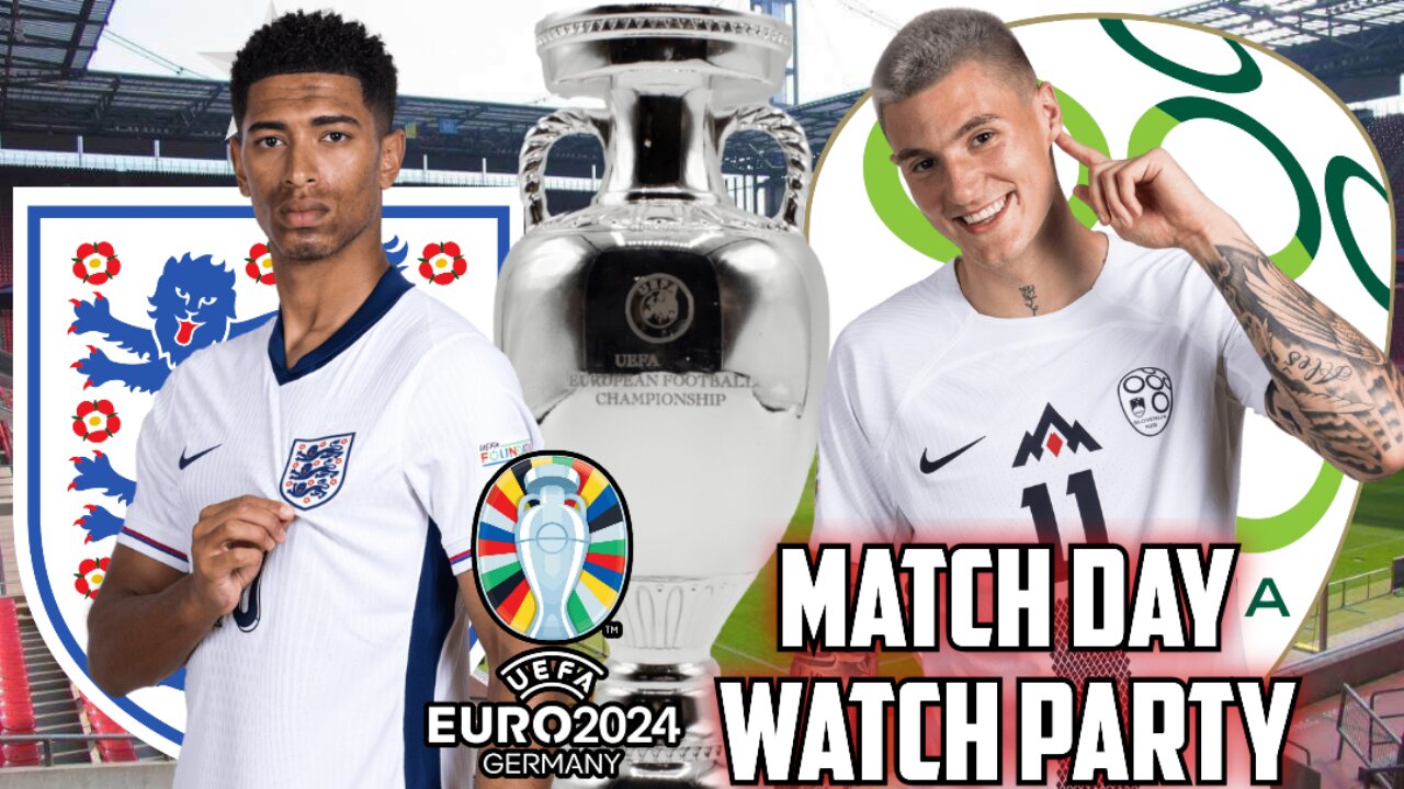 England Vs Slovenia | EURO 2024 Live Watch Party