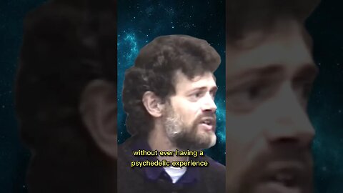 Terence McKenna: The psychedelic experience is our birthright