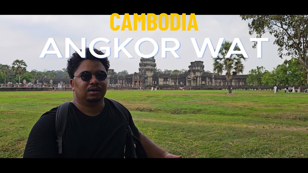 VLOG 16 - Cambodia, ANGKOR WAT