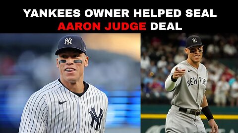 Yankees owner helped seal Aaron Judge deal