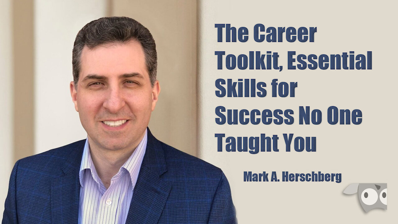 Startups to Fortune 500, Skills you Need to Succeed with Mark A. Herschberg